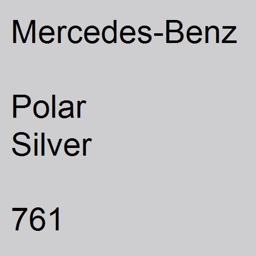 Mercedes-Benz, Polar Silver, 761.